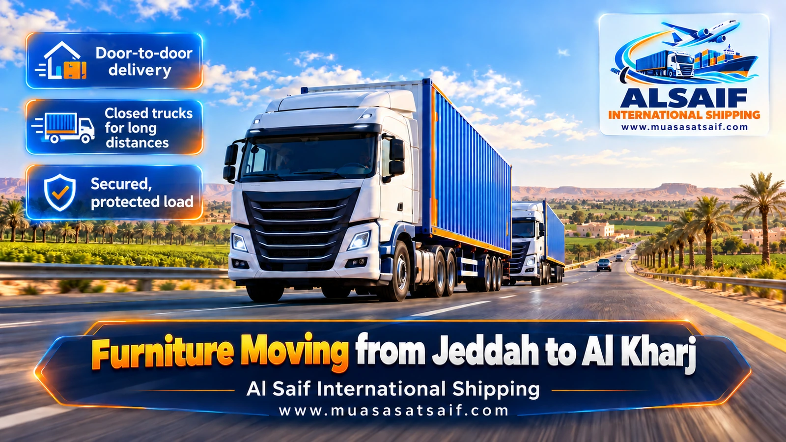 Closed truck on the Al Kharj expressway during furniture moving from Jeddah to Al Kharj