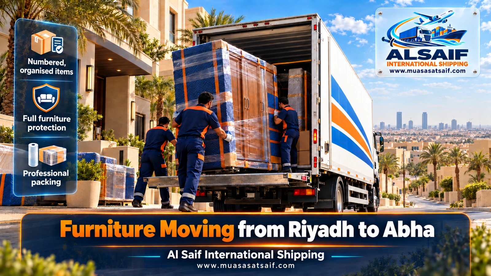 Furniture Moving from Riyadh to Abha | Dismantling, Packing and Closed Trucks to Your Door