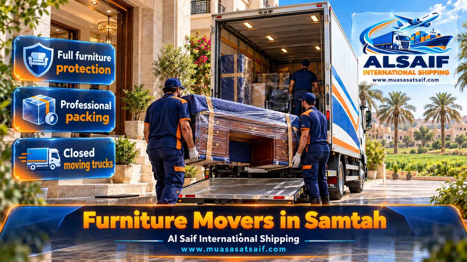 Furniture Moving in Samtah | Dismantling, Assembly & Closed Trucks for Moves to Jazan and Beyond