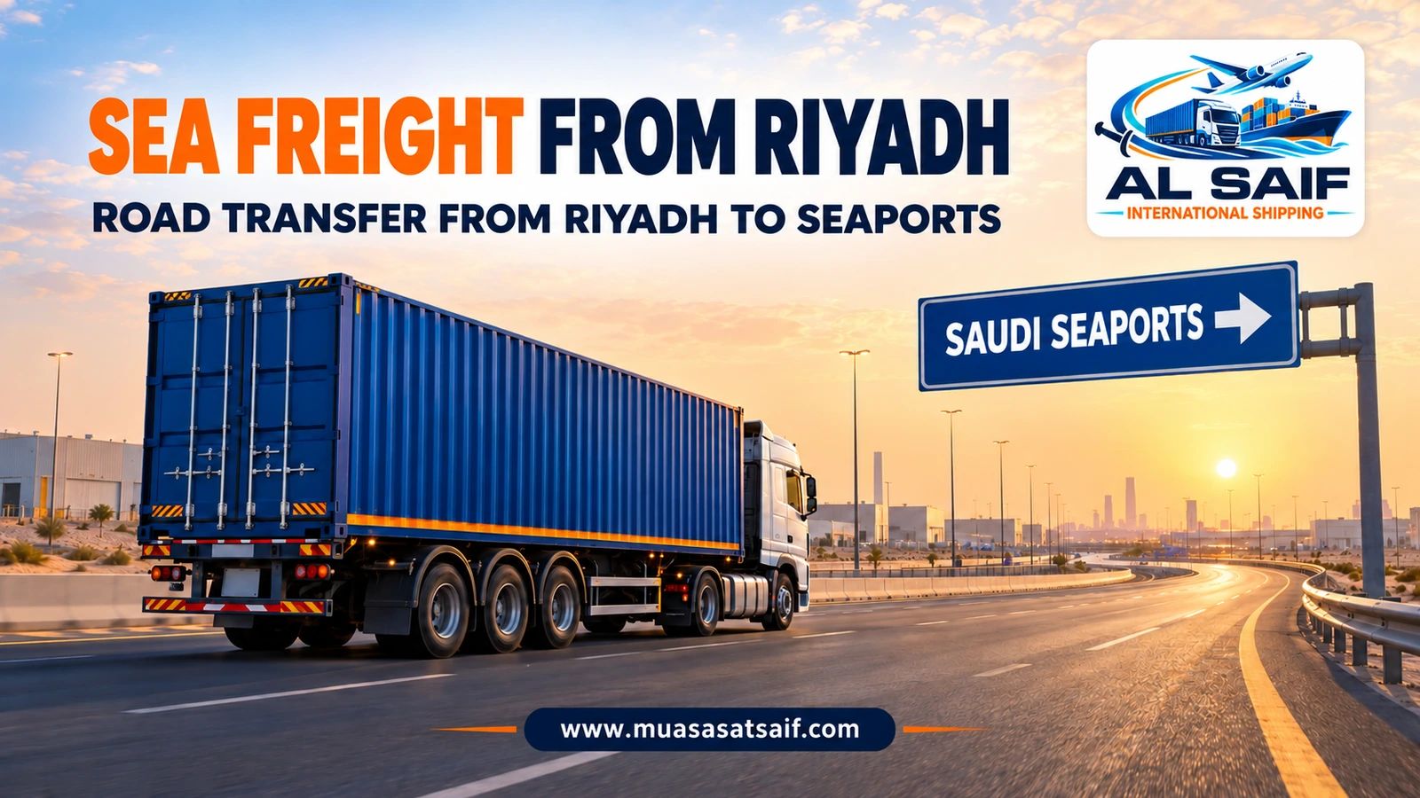 A truck taking a sealed container from Riyadh to the port gate — Al Saif