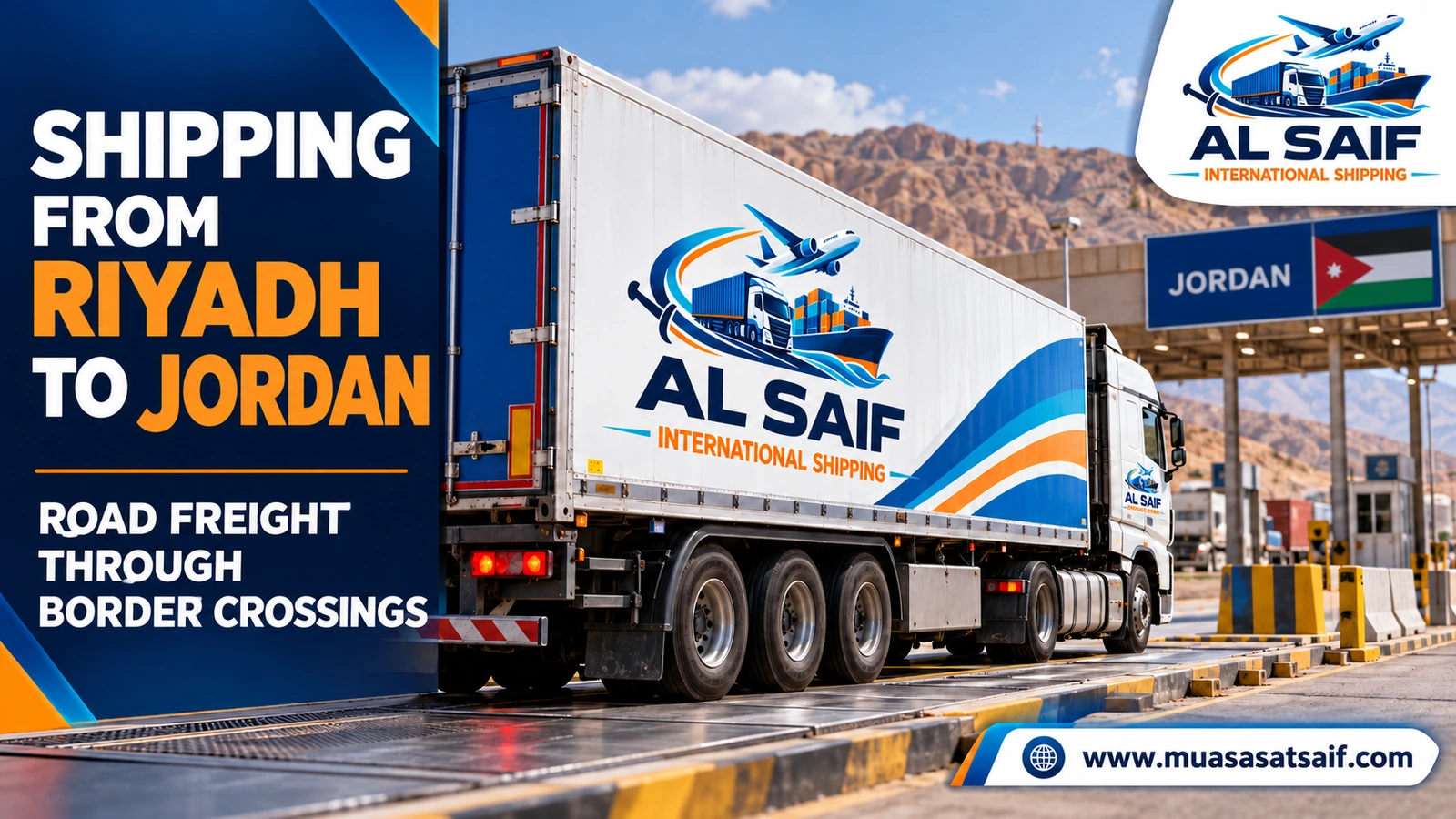 Road freight from Riyadh to Jordan through the Al Haditha crossing — Al Saif