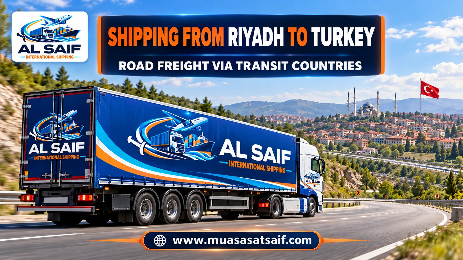 A truck carrying a furniture container from Riyadh to Jeddah Islamic Port for shipping to Turkey — Al Saif